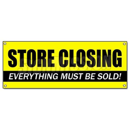 Signmission STORE CLOSING BANNER SIGN clearance signs close everything must go forever B-Store closing